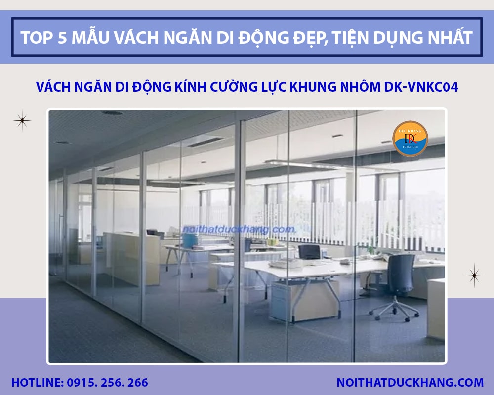 Vách ngăn di động kính cường lực khung nhôm DK-VNKC04 Vách ngăn di động kính cường lực khung nhôm DK-VNKC04