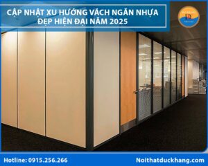 Cập nhật xu hướng vách ngăn nhựa đẹp hiện đại năm 2025