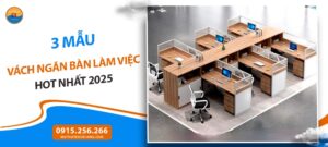 3 mẫu vách ngăn bàn làm việc hot nhất 2025 bạn không thể bỏ qua