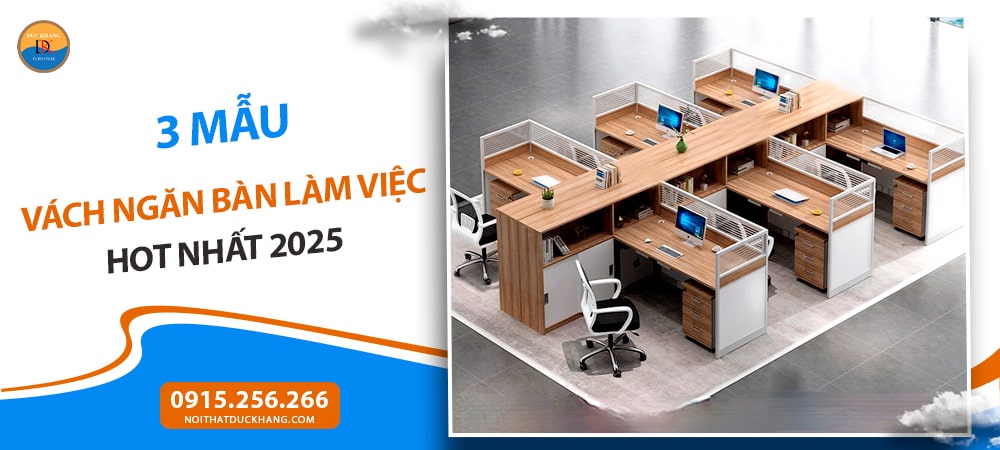 3 mẫu vách ngăn bàn làm việc hot nhất 2025 bạn không thể bỏ qua
