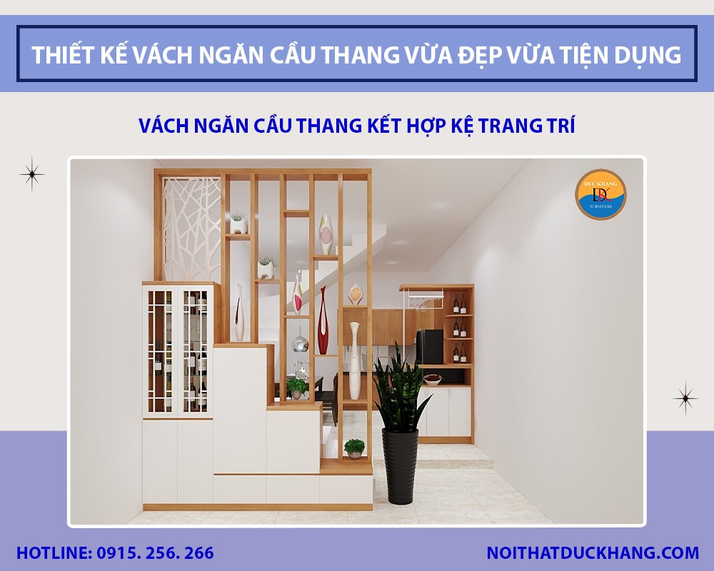 Vách ngăn cầu thang kết hợp kệ trang trí