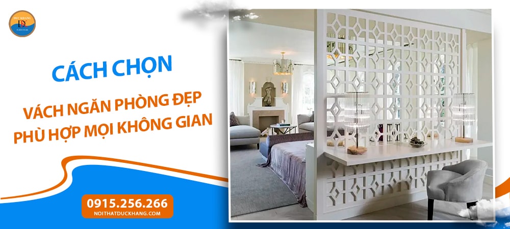 Cách chọn vách ngăn phòng đẹp phù hợp mọi không gian