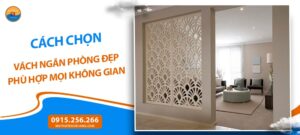 Cách chọn vách ngăn phòng đẹp phù hợp mọi không gian