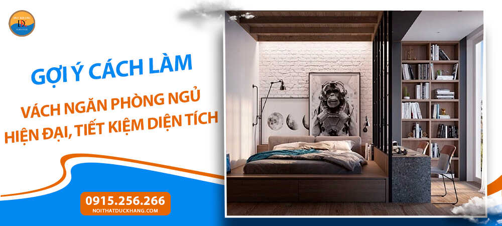 Làm vách ngăn phòng ngủ kết hợp kệ, tủ đa năng