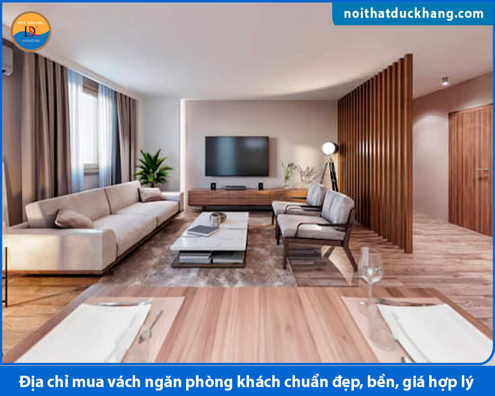 Địa chỉ mua vách ngăn phòng khách chuẩn đẹp, bền, giá hợp lý