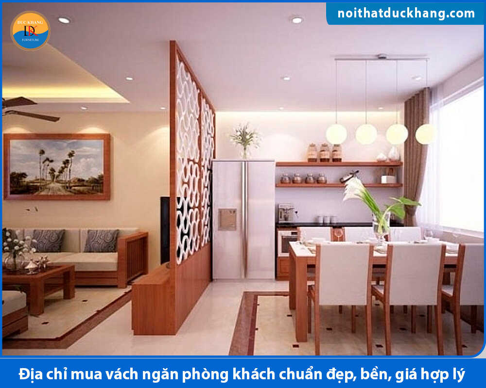 Địa chỉ mua vách ngăn phòng khách chuẩn đẹp, bền, giá hợp lý