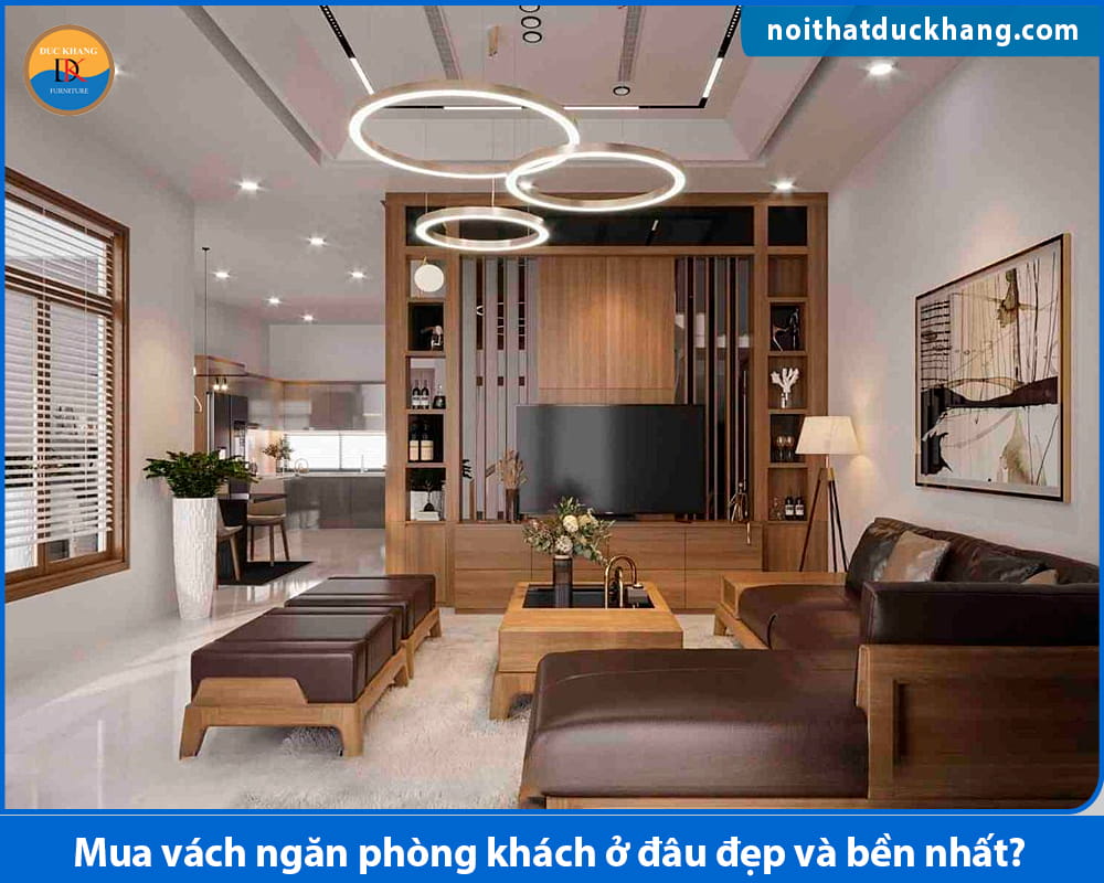Mua vách ngăn phòng khách ở đâu đẹp và bền nhất?
