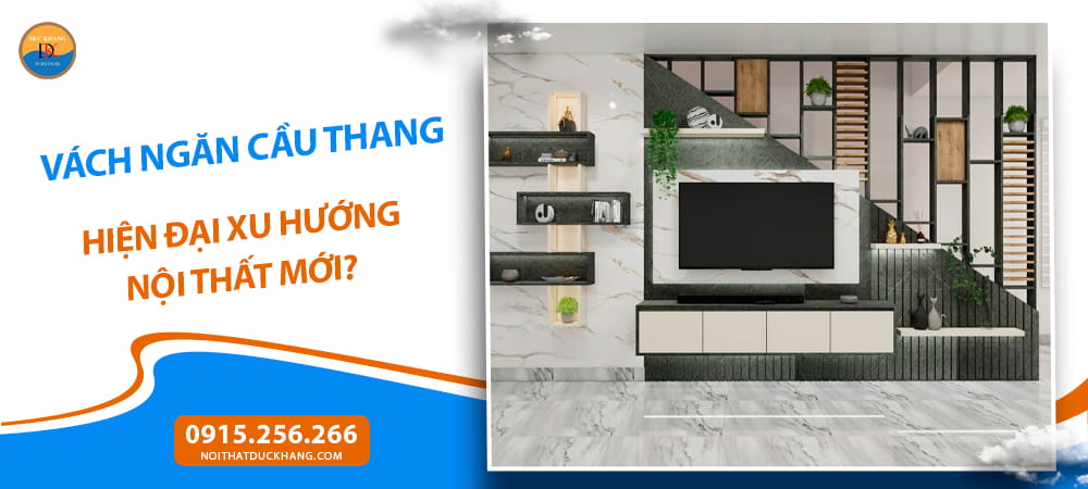 Vách ngăn cầu thang hiện đại xu hướng nội thất mới?