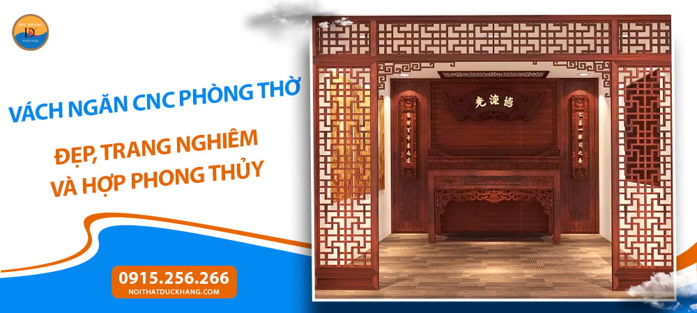 Vách ngăn CNC phòng thờ đẹp, trang nghiêm và hợp phong thủy