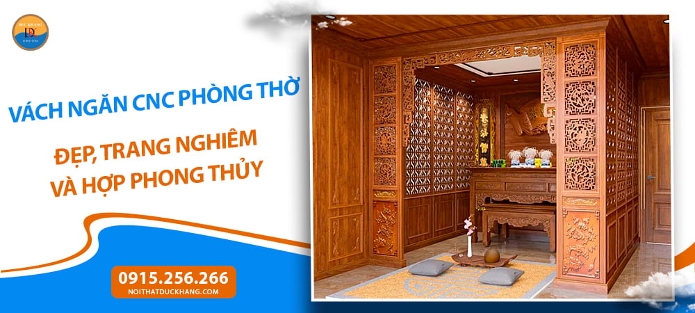 Vách ngăn CNC phòng thờ đẹp, trang nghiêm và hợp phong thủy